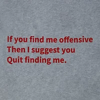 Quit Finding Me Graphic Tee