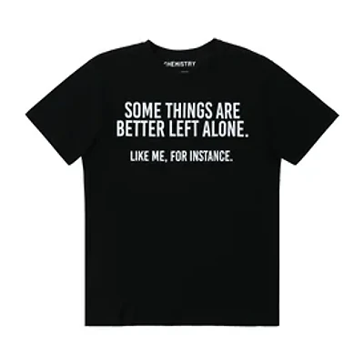 Some Things Are Better Left Alone Graphic Tee