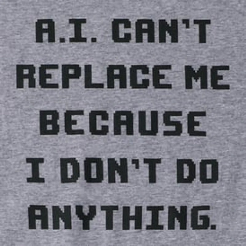 AI Can't Replace Me Graphic Tee
