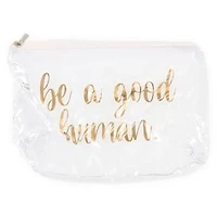 Clear Cosmetic Bag - Be A Good Human