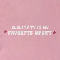 Reality TV Is My Fav Sport Graphic Tee