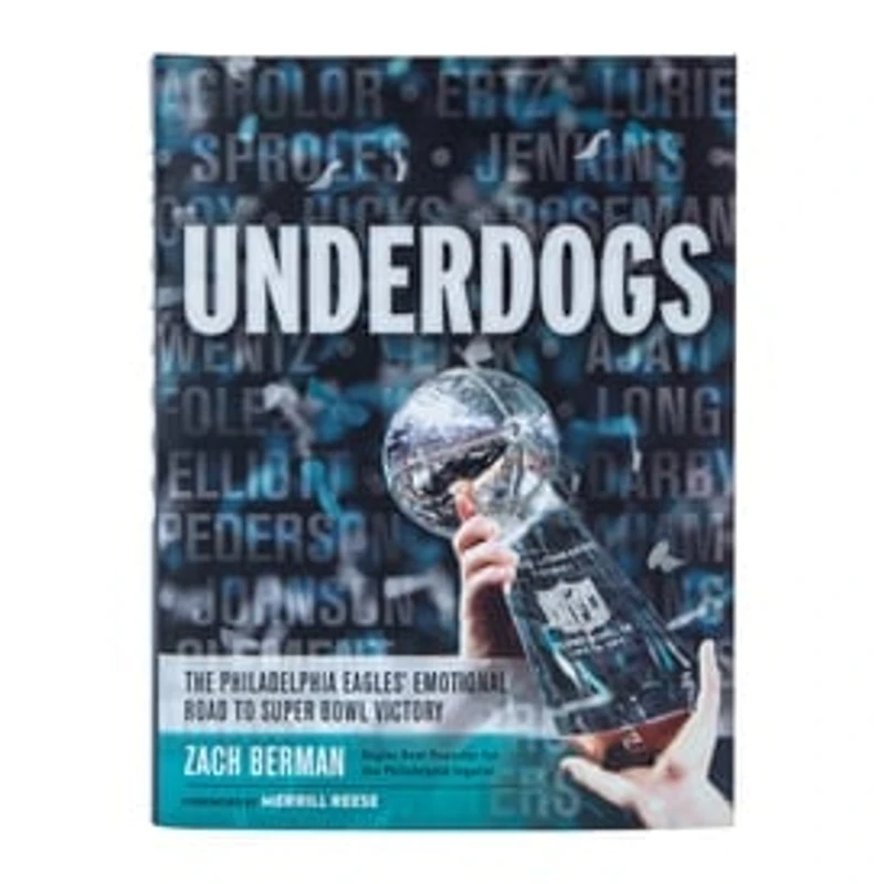 Underdogs: The Philadelphia Eagles' Emotional Road To Super Bowl Victory