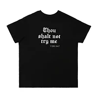 Thou Shalt Not Try Me - Vibe 24:7 Graphic Tee