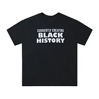 Currently Creating Black History Graphic Tee