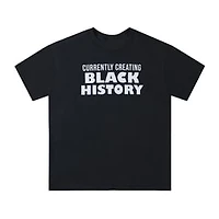 Currently Creating Black History Graphic Tee