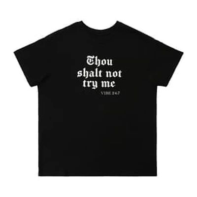 Thou Shalt Not Try Me - Vibe 24:7 Graphic Tee