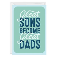 Great Sons Become Great Dads Custom Father's Day Card for only USD 4.99 | Hallmark