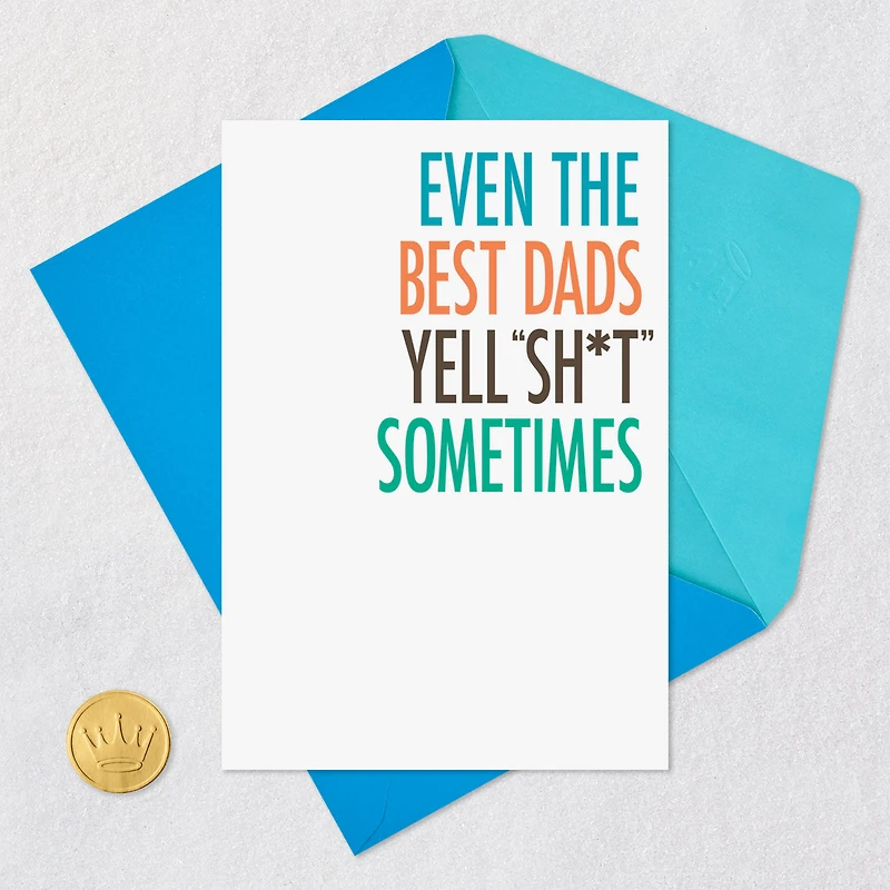 Even the Best Dads Yell Sh*t Sometimes Funny Father's Day Card for only USD 3.99 | Hallmark