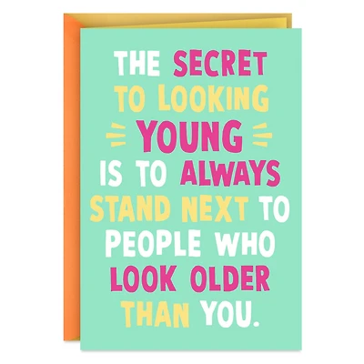 Secret to Looking Young Funny Birthday Card for Adult for only USD 4.49 | Hallmark