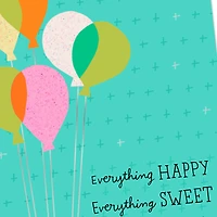Everything Happy, Sweet and Fun Birthday Card for only USD 2.50 | Hallmark