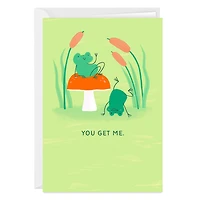 You Get Me Frogs Custom Card for only USD 4.99 | Hallmark