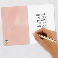 Be Present In the Moment Funny Birthday Card for only USD 3.99 | Hallmark