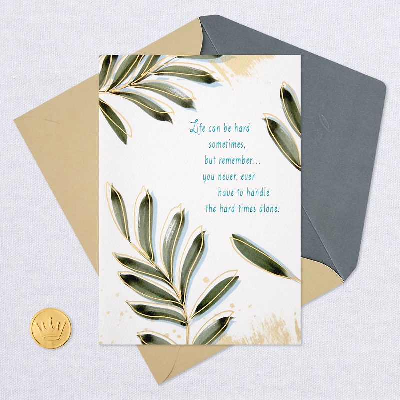 You Never Have to Handle the Hard Times Alone Thinking of You Card for only USD 4.99 | Hallmark