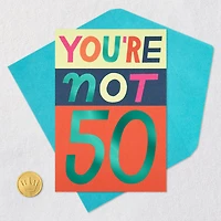 You're Not 50 Funny 50th Birthday Card for only USD 4.49 | Hallmark