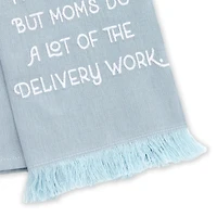 Mom Delivers Blue Fringed Tea Towel, 18x26 for only USD 14.99 | Hallmark