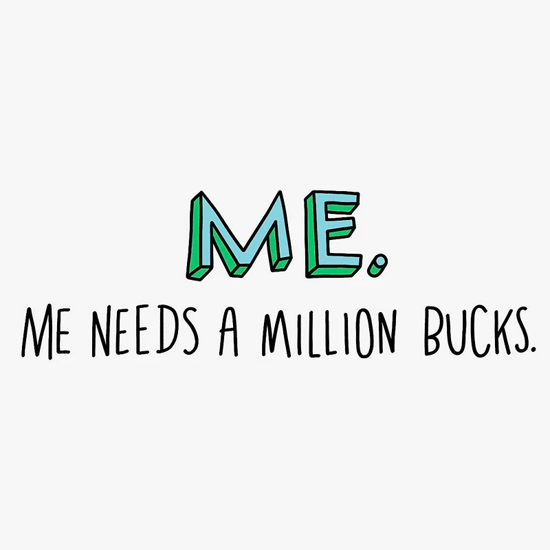 Me Needs a Million Bucks Funny Card for Mom for only USD 3.99 | Hallmark