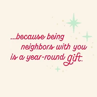 You're a Year-Round Gift Holiday Card for Neighbor for only USD 3.99 | Hallmark