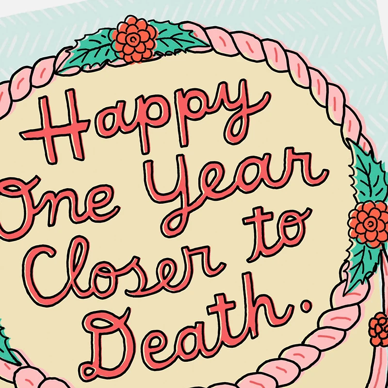 One Year Closer to Death Funny Birthday Card for only USD 3.99 | Hallmark