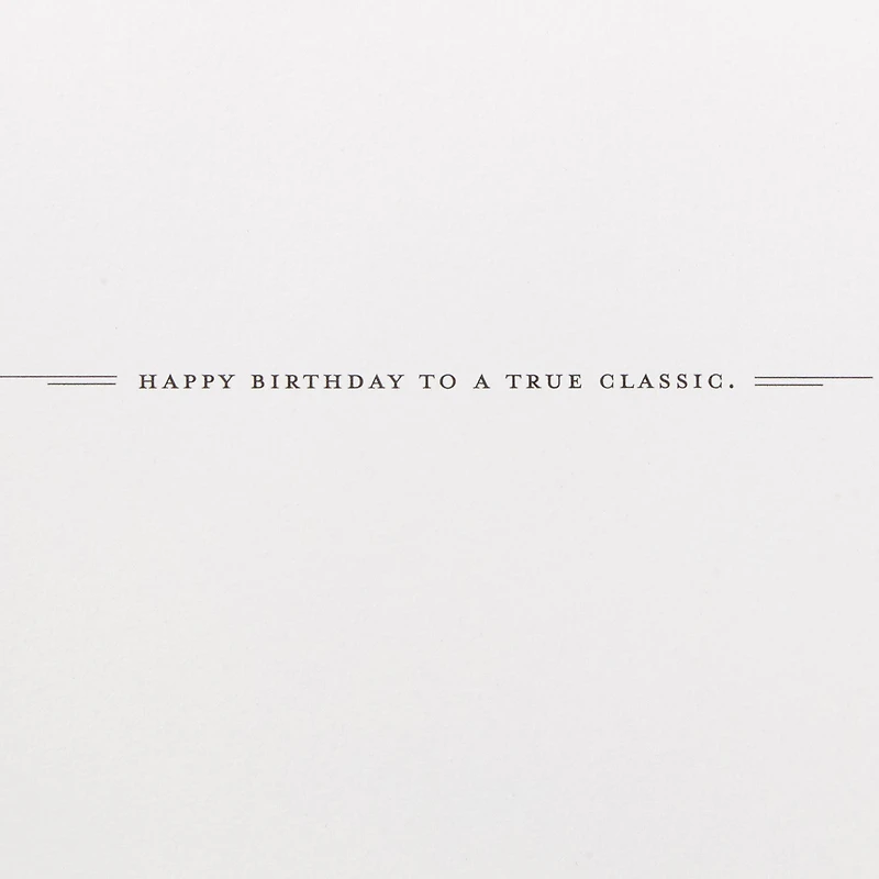 You're a True Classic Birthday Card for only USD 7.59 | Hallmark