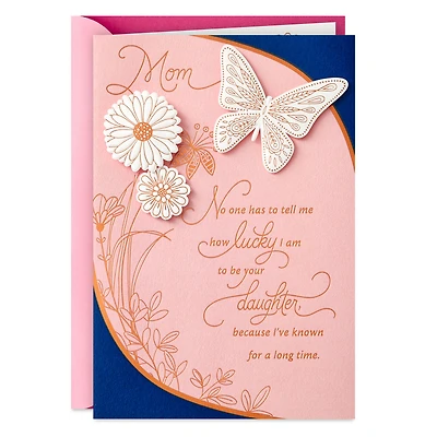 So Lucky to Be Your Daughter Mother's Day Card for Mom for only USD 7.99 | Hallmark