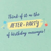 After-Party Funny Belated Birthday Card for only USD 2.99 | Hallmark