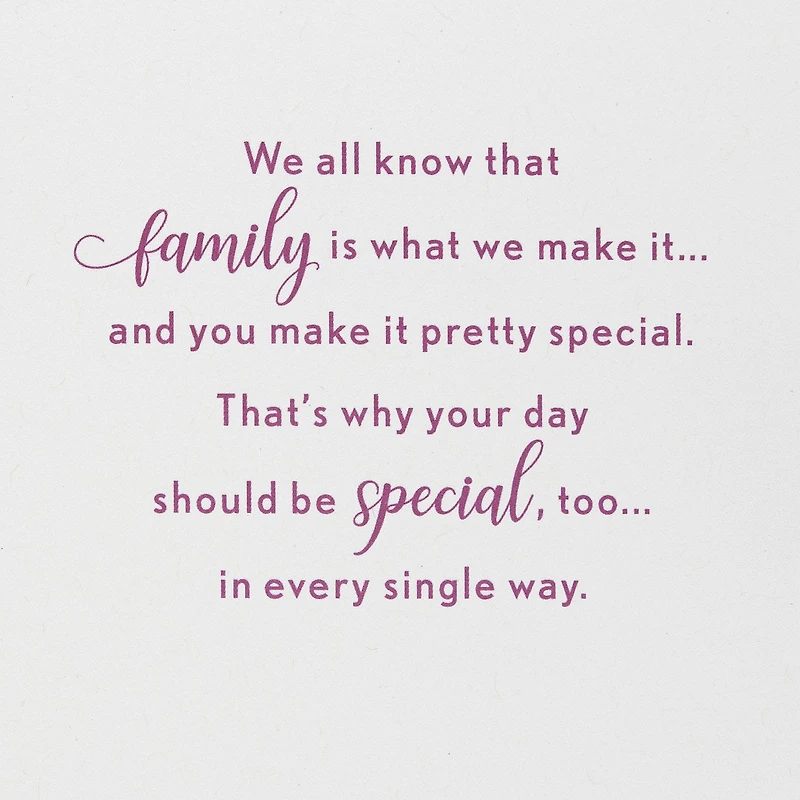 You Make Our Family Special Birthday Card for Her for only USD 4.99 | Hallmark