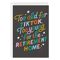 Too Old Too Young Funny Custom Birthday Card for only USD 4.99 | Hallmark