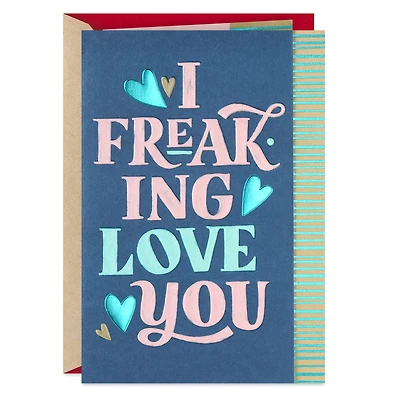 I Freaking Love You Romantic Sweetest Day Card for only USD 4.99 | Hallmark