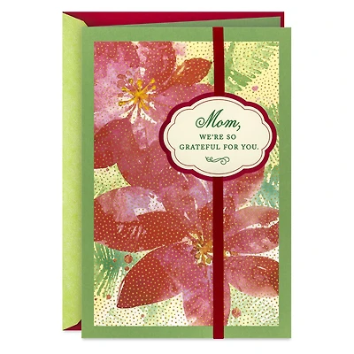We're So Grateful for You Christmas Card for Mom From Us for only USD 6.59 | Hallmark