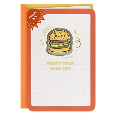 Party Your Buns Off Birthday Card With Hamburger Pin for only USD 7.99 | Hallmark