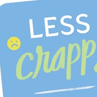 Less Crappy, More Happy Encouragement Card for only USD 2.99 | Hallmark