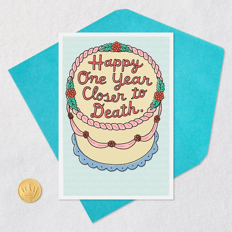One Year Closer to Death Funny Birthday Card for only USD 3.99 | Hallmark