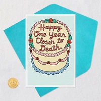One Year Closer to Death Funny Birthday Card for only USD 3.99 | Hallmark