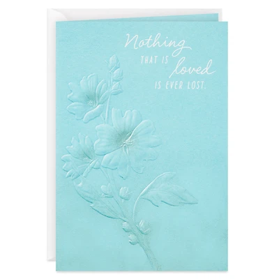 Nothing Loved Is Lost Sympathy Card for only USD 4.99 | Hallmark