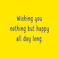 Nothing But Happy Birthday Card for only USD 0.99 | Hallmark