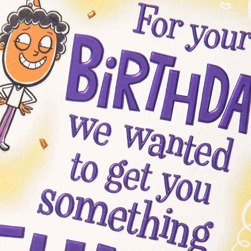 We Wanted to Get You Something Exciting Funny Birthday Card From Us for only USD 4.99 | Hallmark
