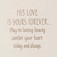 His Love Is Yours Forever Sympathy Card for Loss of Husband for only USD 5.99 | Hallmark