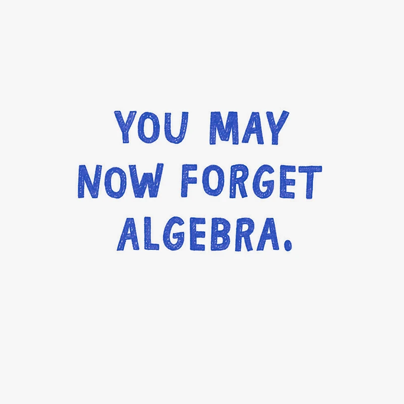 Forget Algebra Funny Graduation Card for only USD 3.99 | Hallmark