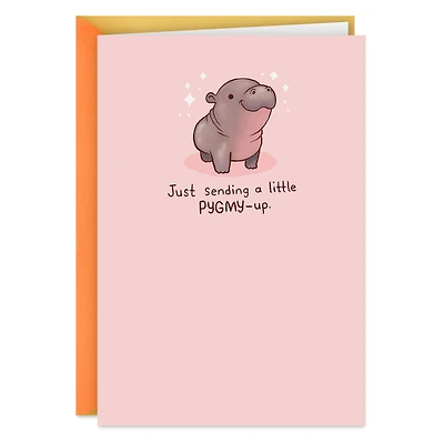 A Little Pygmy-Up Funny Encouragement Card for only USD 3.99 | Hallmark