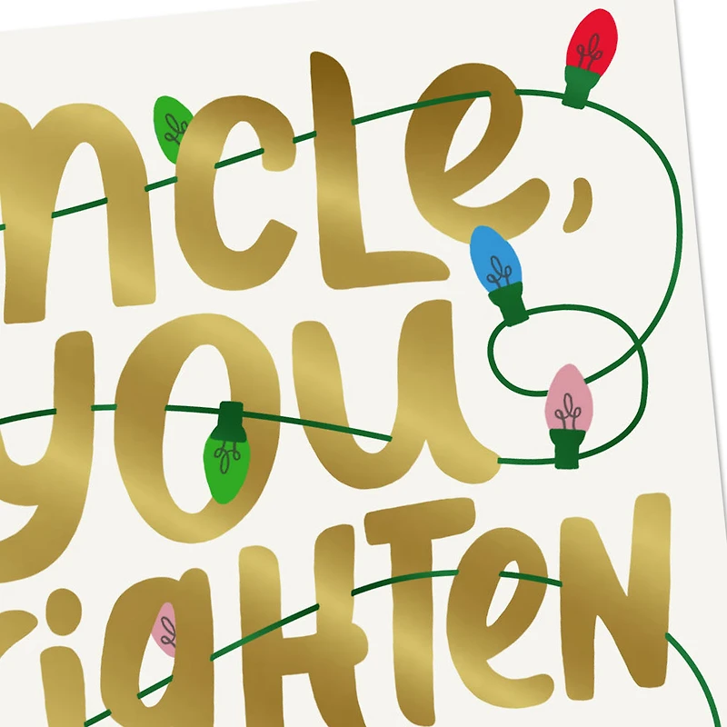 You Brighten Our Lives Christmas Card for Uncle for only USD 3.99 | Hallmark