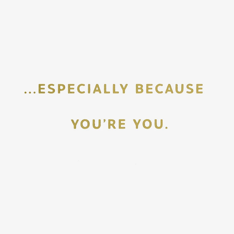 Loved Especially Because You're You Love Card for only USD 6.59 | Hallmark