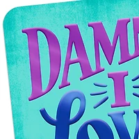 Damn, I Love You Love Card for only USD 3.99 | Hallmark