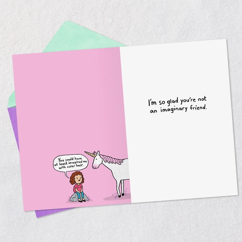 Glad You're Not Imaginary Funny Birthday Card for Friend for only USD 3.99 | Hallmark