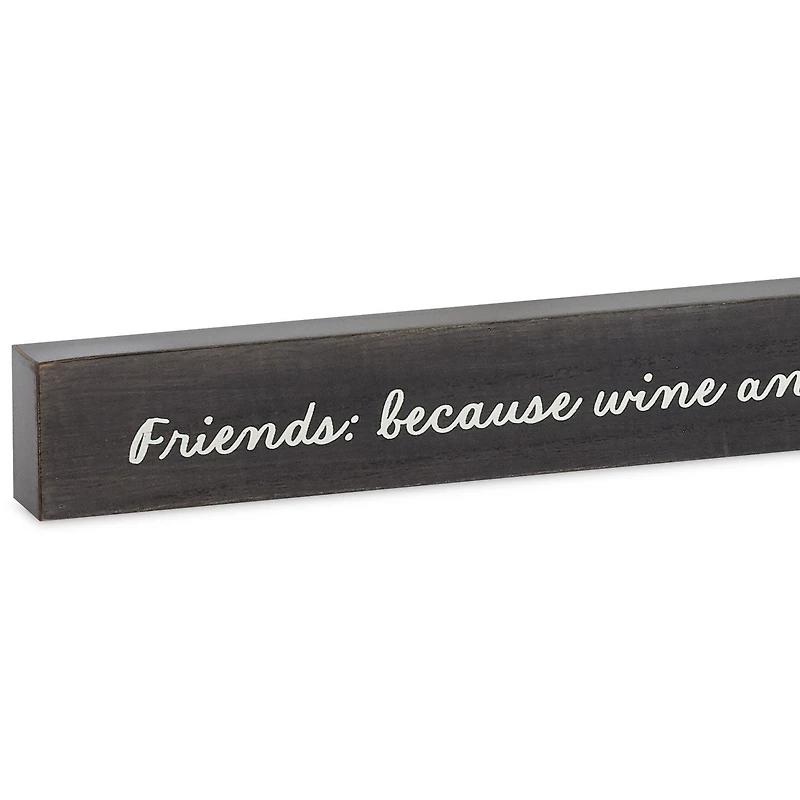 Friends, Wine and Chocolate Wood Quote Sign, 23.5x2 for only USD 14.99 | Hallmark