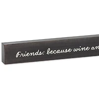 Friends, Wine and Chocolate Wood Quote Sign, 23.5x2 for only USD 14.99 | Hallmark