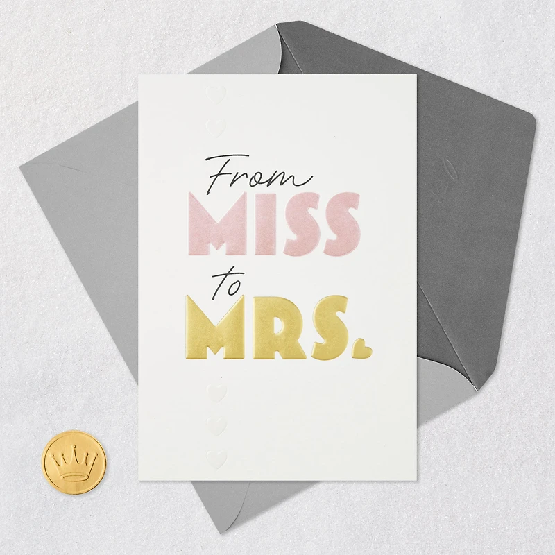 From Miss to Mrs. Bridal Shower Card from Friends for only USD 4.99 | Hallmark