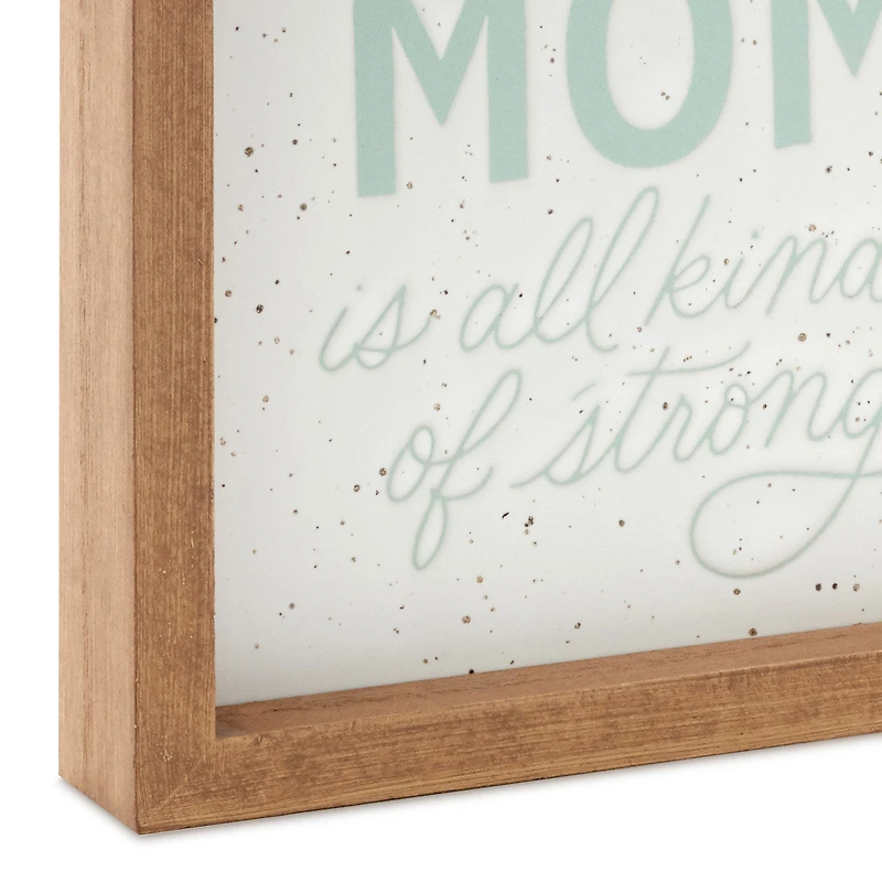 Every Kind of Mom Framed Quote Sign, 7x7 for only USD 22.99 | Hallmark