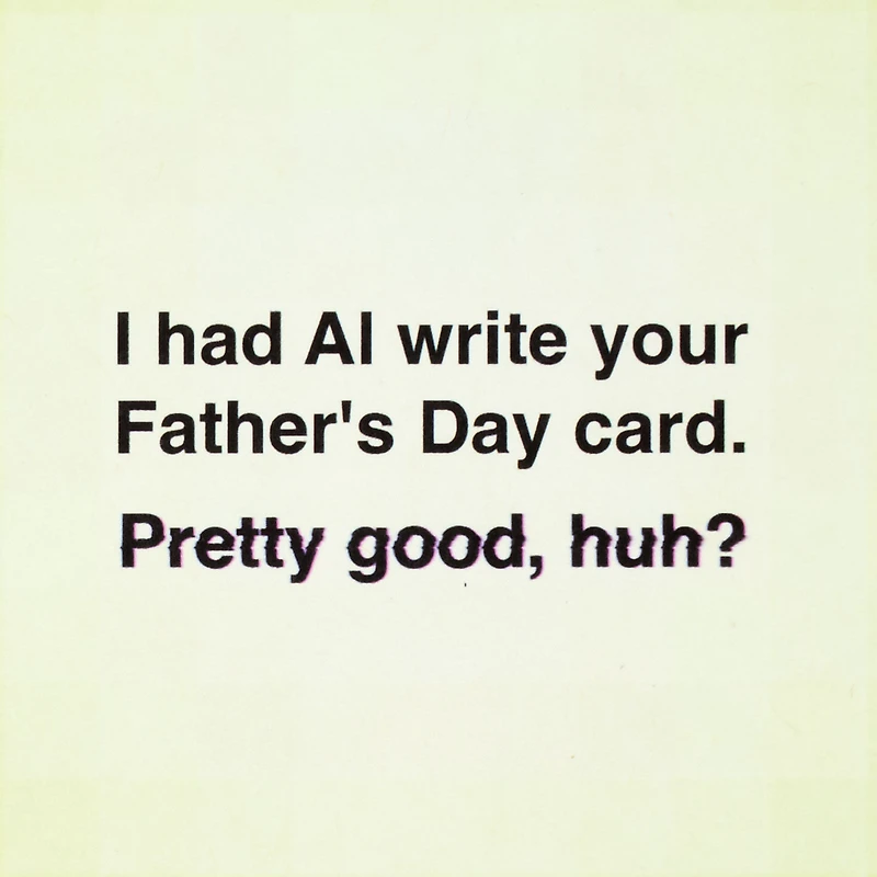 I Had AI Write Your Card Funny Father's Day Card for only USD 4.49 | Hallmark