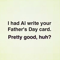 I Had AI Write Your Card Funny Father's Day Card for only USD 4.49 | Hallmark