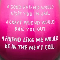 A Friend Like Me Funny Stemless Wine Glass, 15.5 oz. for only USD 16.99 | Hallmark